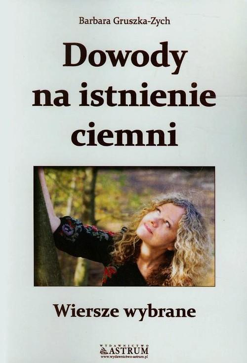 

Dowody na istnienie ciemni Wiersze wybrane… Zych