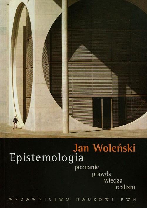 

Epistemologia poznanie prawda wiedza Woleński