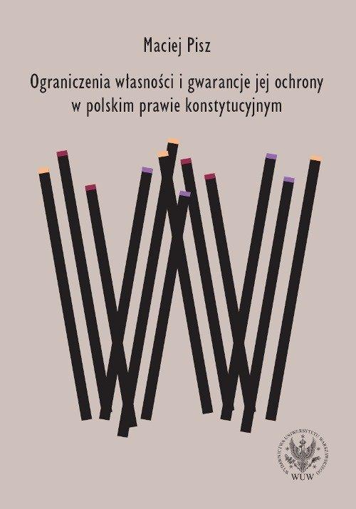

Ograniczenia własności i gwarancje jej ochrony w p