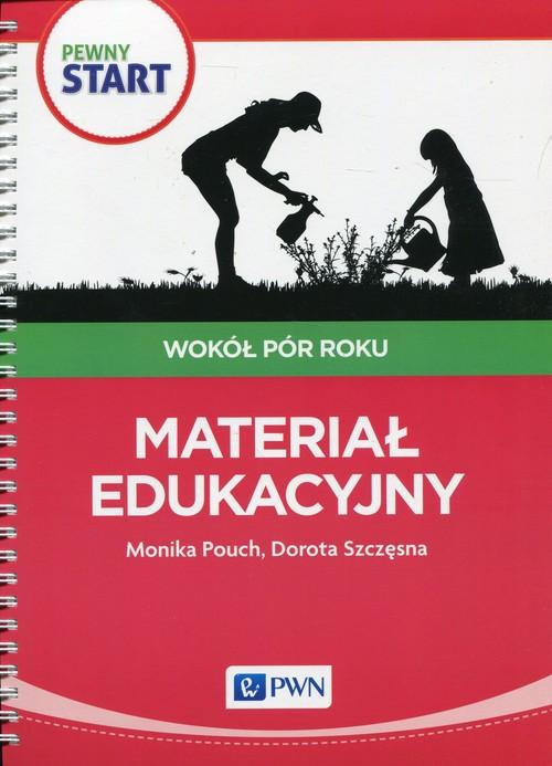 

Pewny start Wokół pór roku D. Szczęsna, M. Pouch