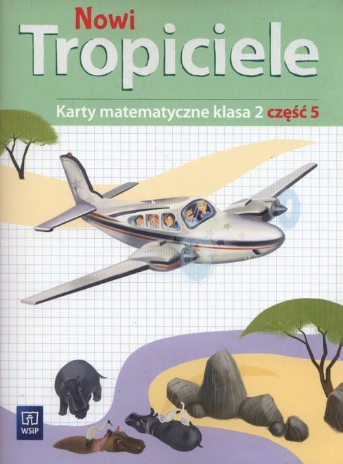 Tropiciele Klasa 2 Matematyka Rozwiazania NOWI TROPICIELE SP 2 MATEMATYKA ĆWICZENIA CZ.5 - 15,04 zł - Allegro.pl
