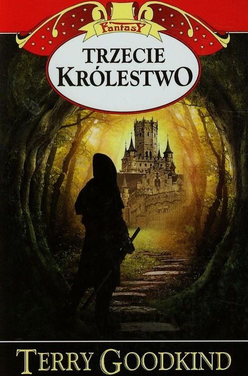 

Trzecie królestwo Terry Goodkind