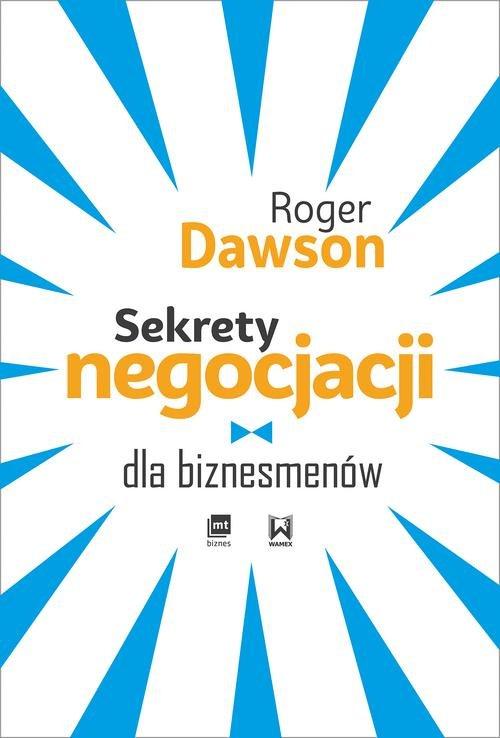

Sekrety negocjacji dla biznesmenów Roger Dawson