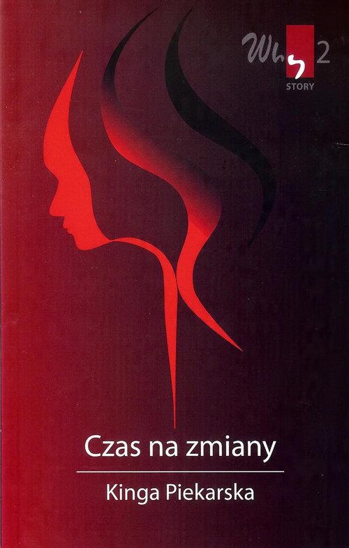 

Why story 2 Czas na zmiany Kinga Piekarska