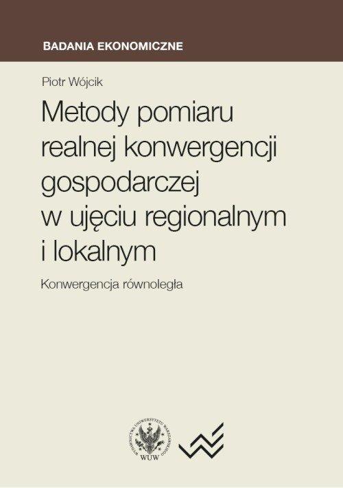 

Metody pomiaru realnej konwergencji gospodarczej w