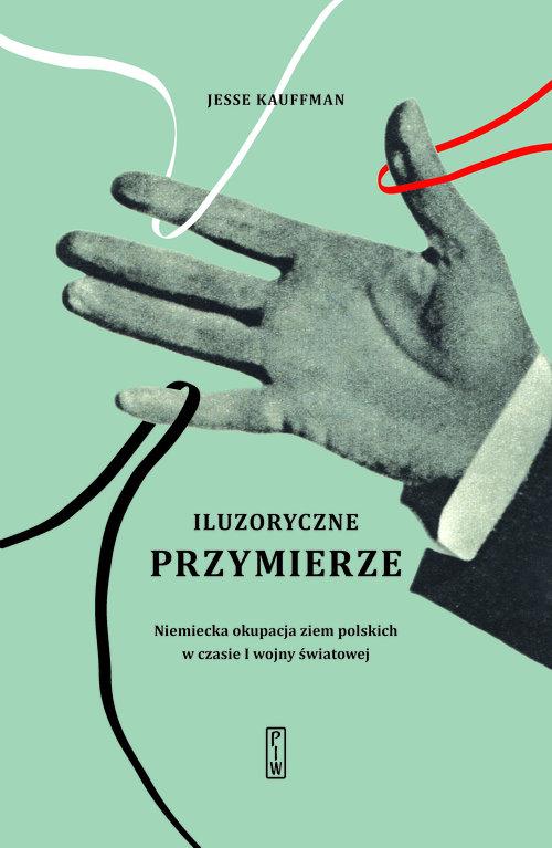 

Iluzoryczne przymierze Niemiecka... Kauffman