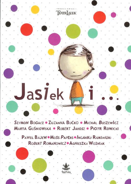 

Jasiek i...