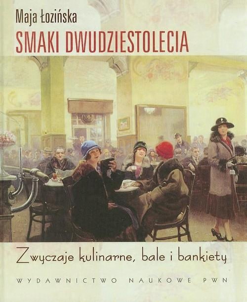 

Smaki dwudziestolecia Maja Łozińska