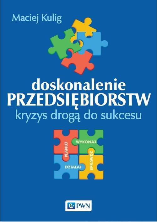 

Doskonalenie przedsiębiorstw. Kryzys drogą do sukc