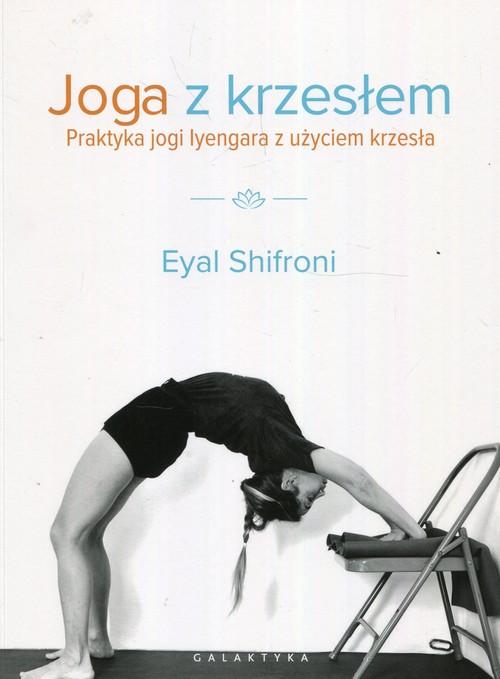

Joga z krzesłem Praktyka jogi i... Shifroni