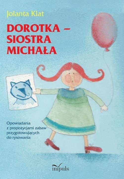 

Dorotka siostra Michała Opowiadania z propozycjami