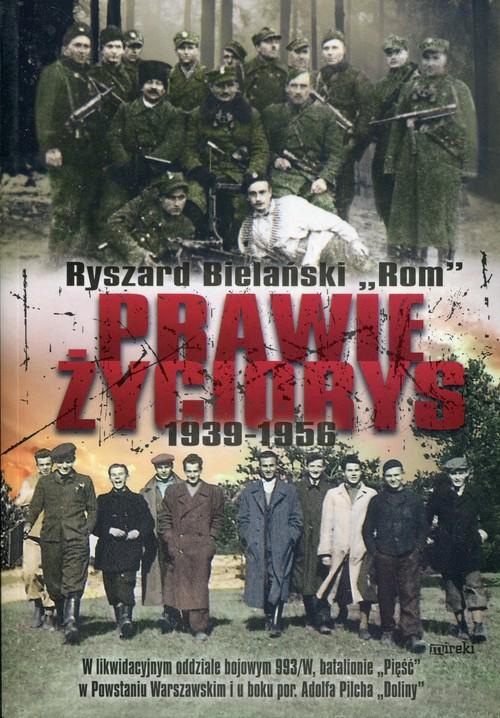 

Prawie życiorys 1939-1956 Bielański Ryszard