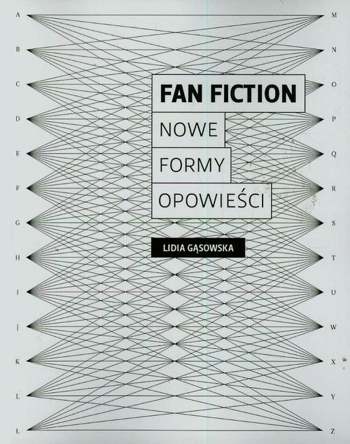 

Fan fiction Nowe formy opowieści Gąsowska Lidia