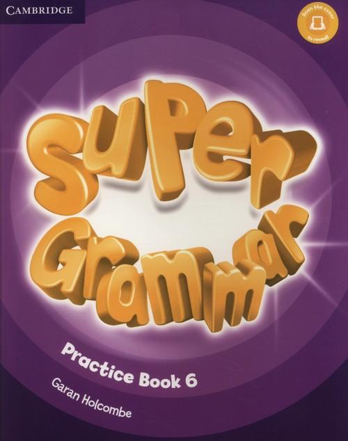 

Super Grammar Practice book 6 Garan Holcombe
