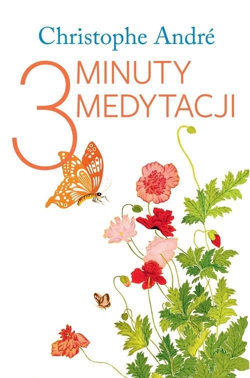 

Trzy minuty medytacji André Christophe