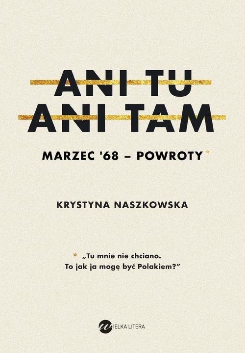

Ani tu ani tam Marzec '68 powroty K. Naszkowska