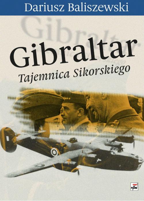 

Gibraltar Tajemnica Sikorskiego D. Baliszewski