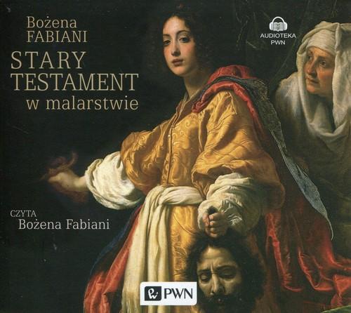

Stary Testament w malarstwie Bożena Fabiani