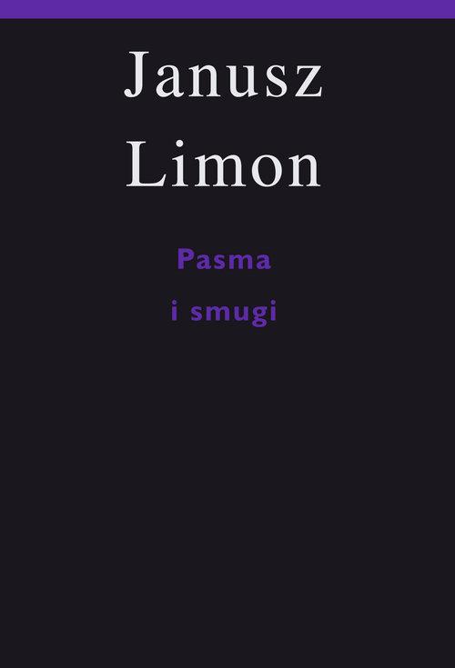 

Pasma i smugi Janusz Limon