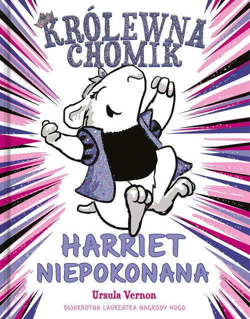 

Królewna chomik Harriet Niepokonana Ursula Vernon