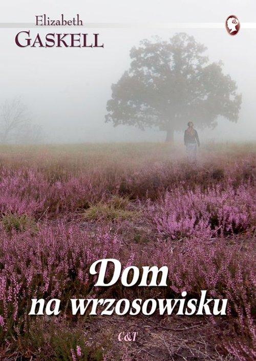 

Dom na wrzosowisku Elizabeth Gaskell