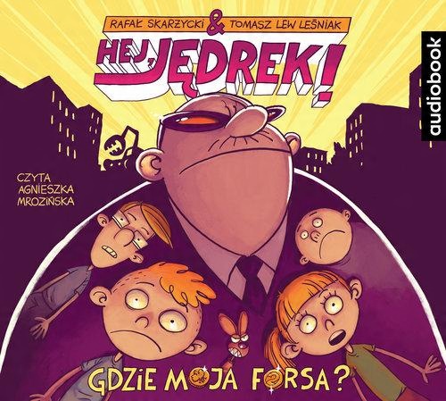 

Hej Jędrek! Gdzie moja forsa Leśniak, Skarżycki