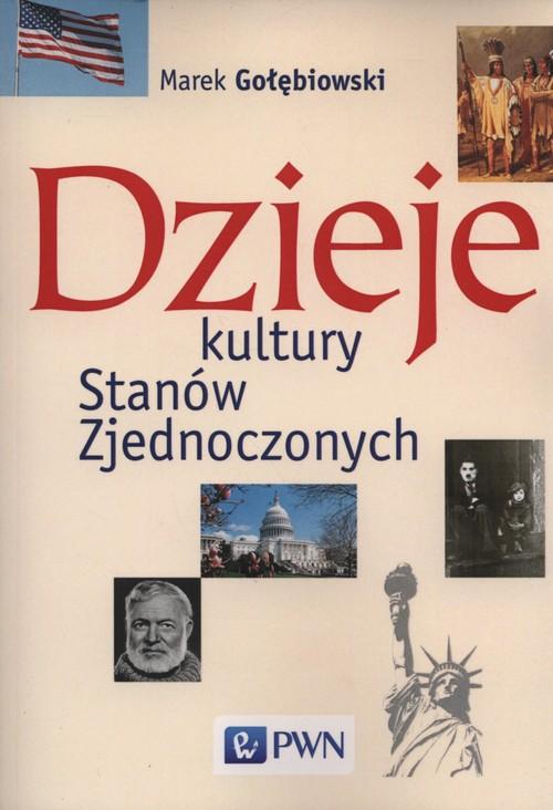 

Dzieje kultury Stanów Zjednoczonych M. Gołębiowski