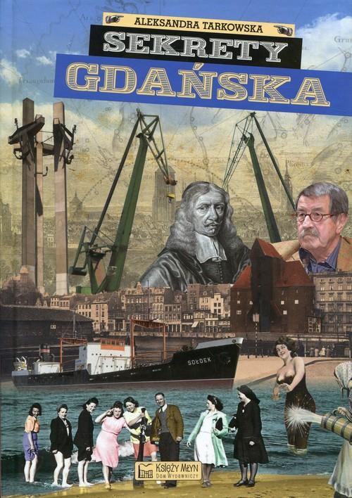 

Sekrety Gdańska Aleksandra Tarkowska