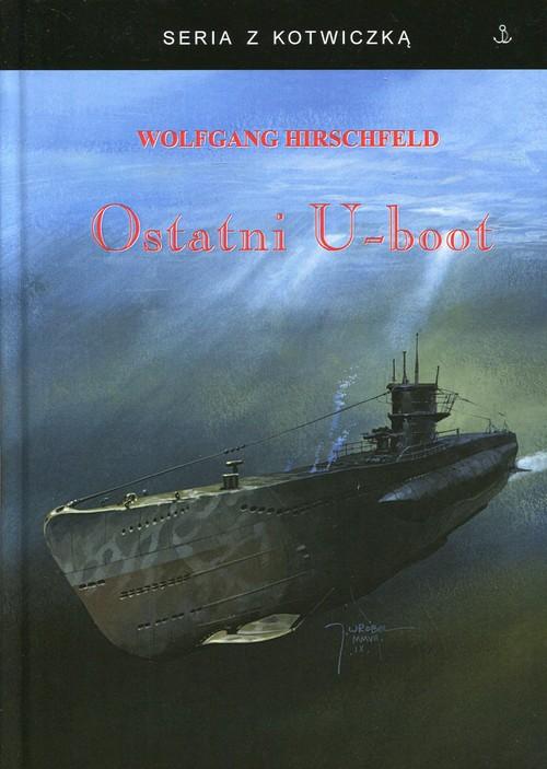 

Ostatni U-boot Wolfgang Hirschfeld