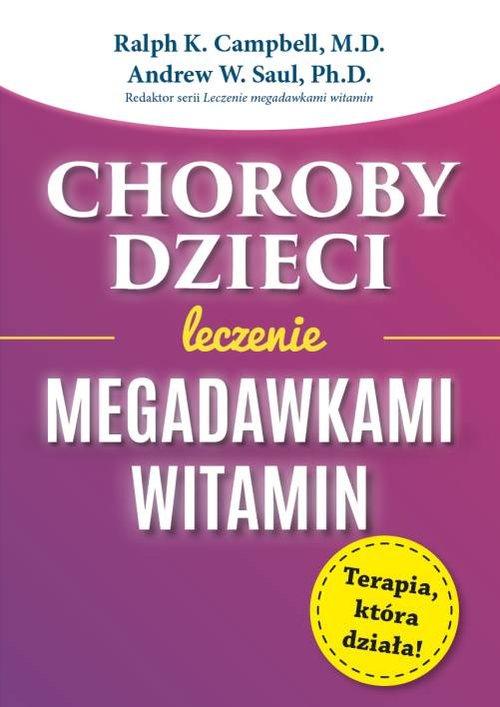

Choroby dzieci Leczenie Megadawkami Saul, Campbell