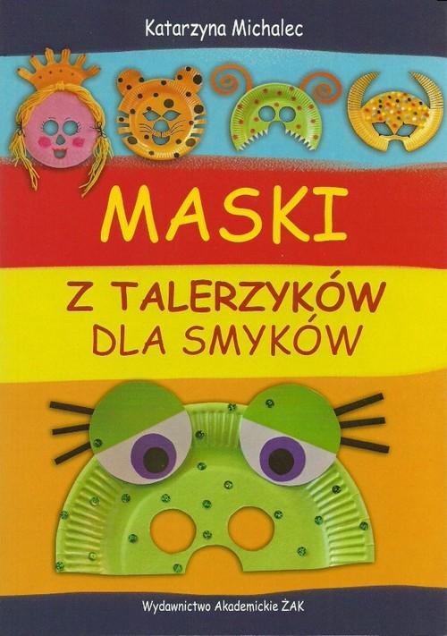 

Maski z talerzyków dla smyków Michalec Katarzyna