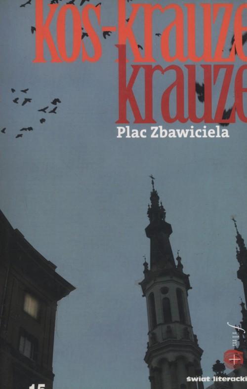 

Plac Zbawiciela Krzysztof Krauze, Joanna Kos