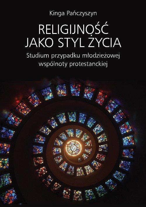 

Religijność jako styl życia Kinga Pańczyszyn