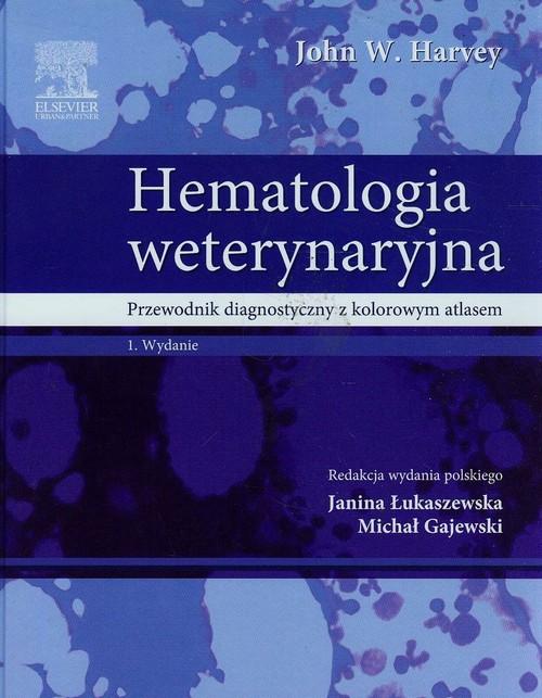 

Hematologia weterynaryjna Przewodnik diagnostyczny