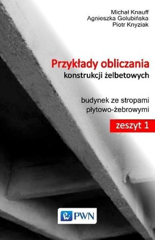 

Przykłady obliczania konstrukcji żelbetowych 1