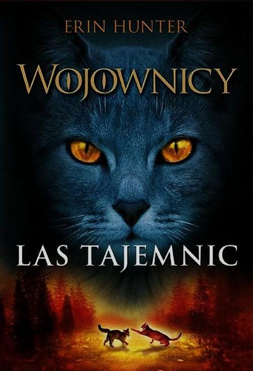 

Wojownicy Tom 3 Las tajemnic Erin Hunter