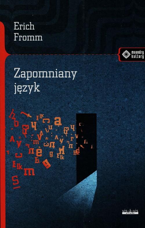 

Zapomniany język Erich Fromm