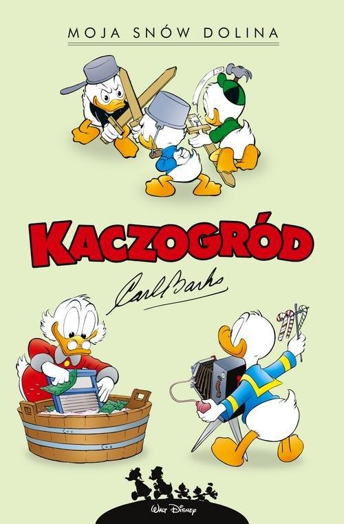 

Kaczogród Moja snów dolina Carl Barks