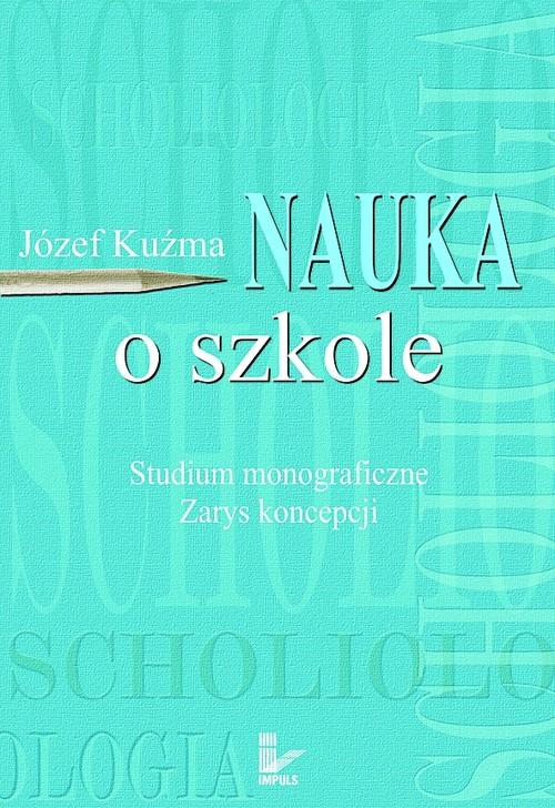 

Nauka o szkole Studium monograficzne. Zarys koncep