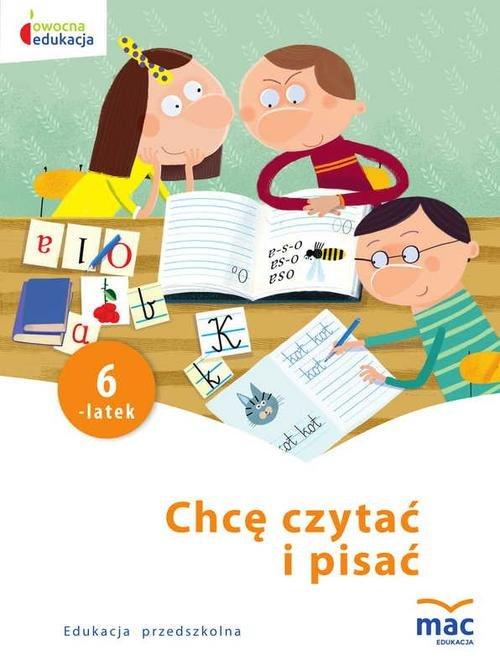 

Owocna Edukacja. Chcę czytać i pisać. Sześciolatek