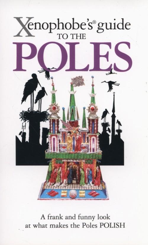 

Xenophobe's Guide to the Poles Ewa Lipniacka