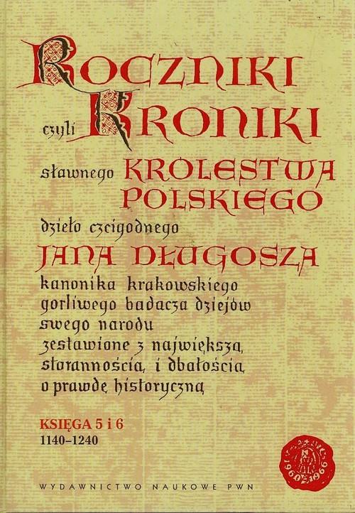 

Roczniki Księga 5 i 6 1140-1240 Jan Długosz