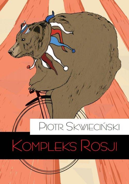 

Kompleks Rosji Piotr Skwieciński