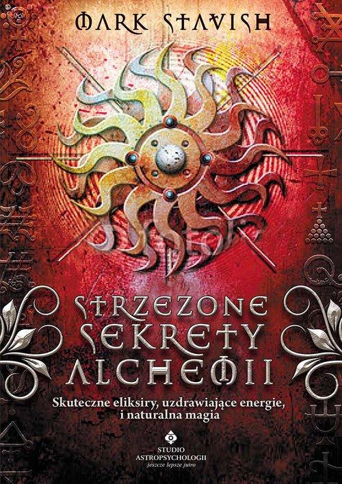 

Strzeżone sekrety alchemii Mark Stavish