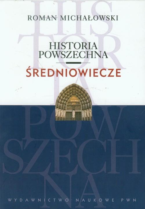 

Historia powszechna Średniowiecze Roman Michałowsk