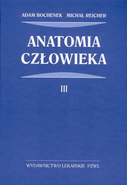 

Anatomia człowieka Tom 3 Bochenek Adam, Reicher Mi