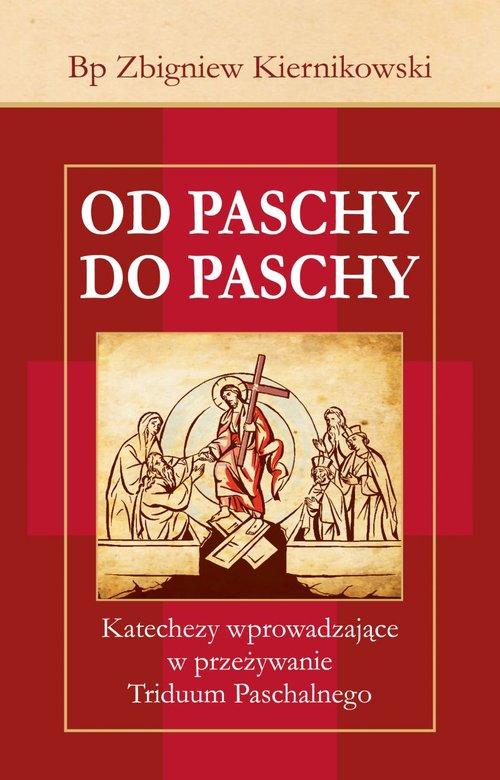 

Od Paschy do Paschy Kiernikowski Zbigniew