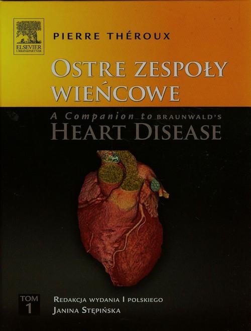 

Ostre zespoły wieńcowe A Companion to Braunwald's
