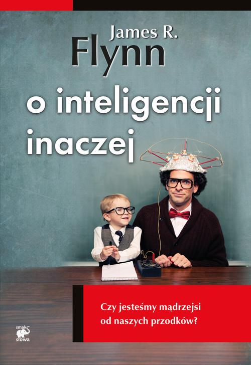 

O inteligencji inaczej Czy jesteśmy mądrzejsi od n