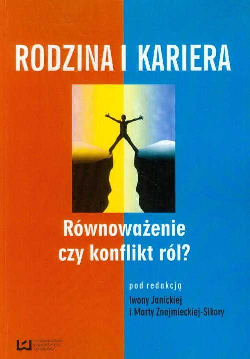 

Rodzina i kariera Równoważenie czy konflikt ról